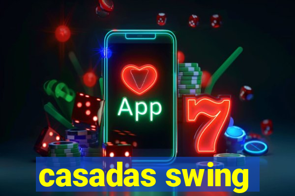 casadas swing